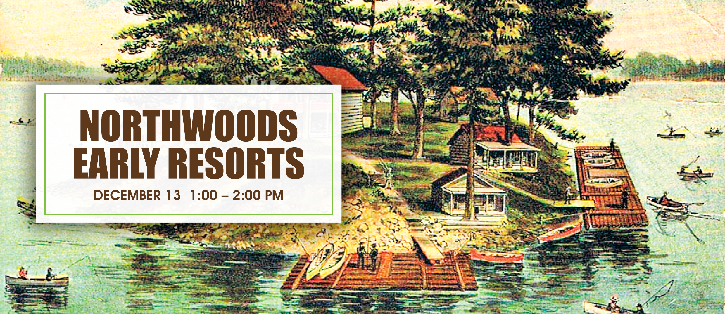 Northwoods Early Resorts